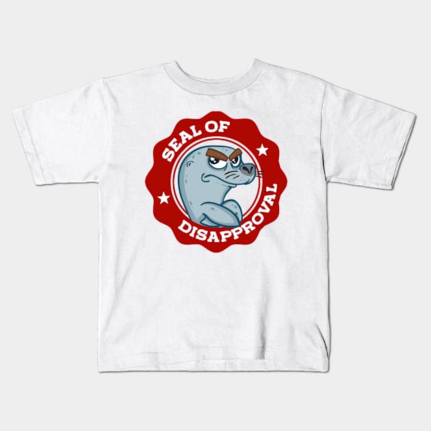 Seal Of Disapproval Kids T-Shirt by Camicaturas